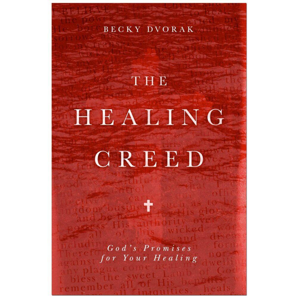 the healing creed by becky dvorak