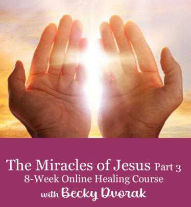 Miracles of Jesus (Part 3) Online Healing Course